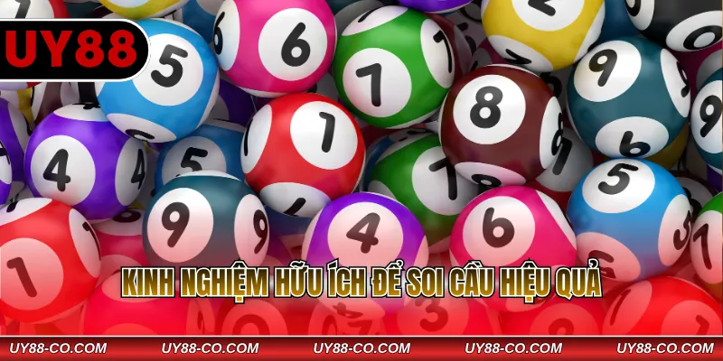 Kinh nghiệm hữu ích để soi cầu hiệu quả