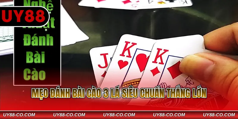 Mẹo đánh bài cào 3 lá siêu chuẩn thắng lớn