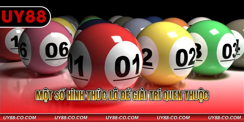 Một số hình thức lô đề giải trí quen thuộc