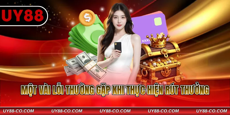 Một vài lỗi thường gặp khi thực hiện rút thưởng