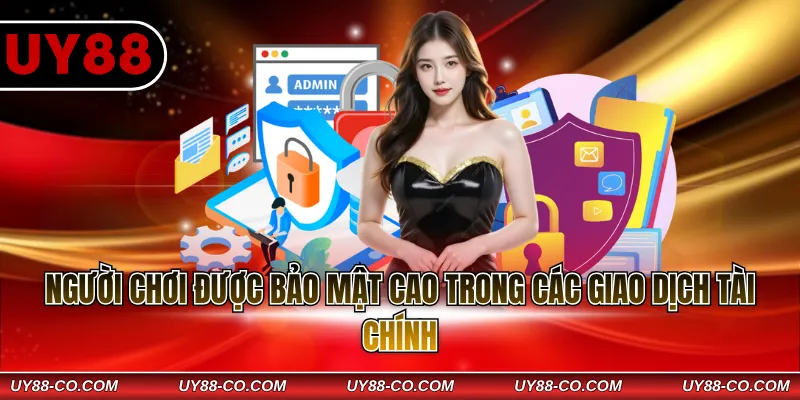 Người chơi được bảo mật cao trong các giao dịch tài chính