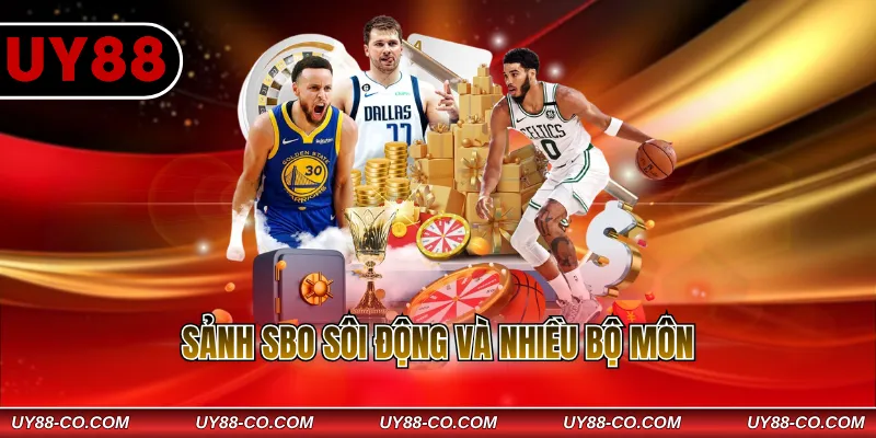 Sảnh SBO sôi động và nhiều bộ môn